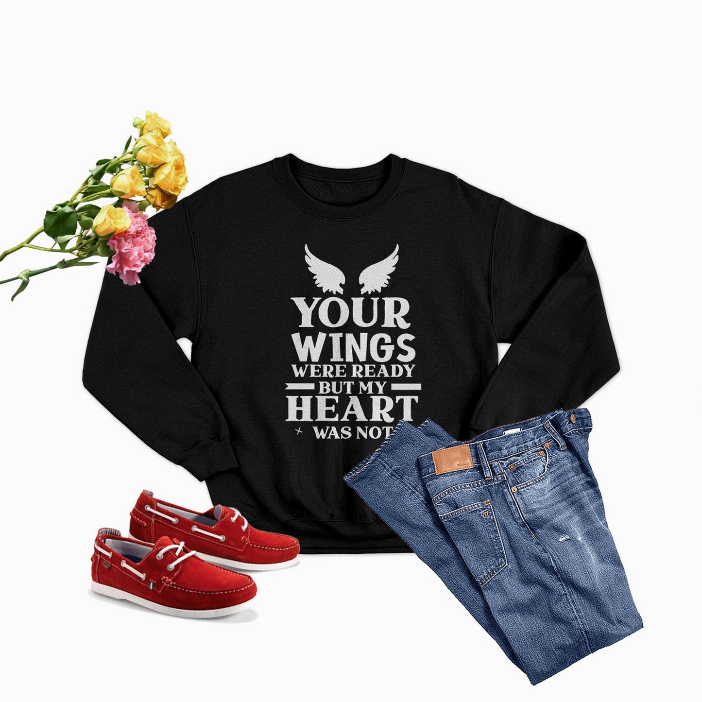 Your Wings Were Ready But... Sweat Shirt-4