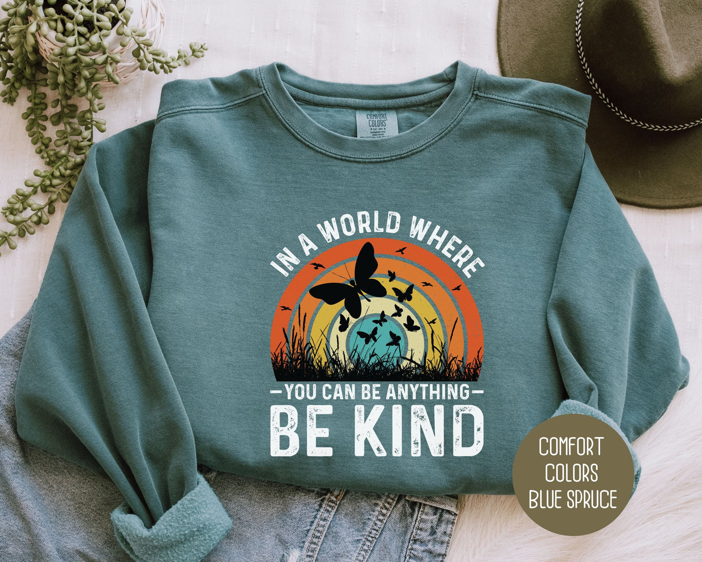 In a World Where You Can Be Anything Be Kind Comfort Colors Sweatshirt-2
