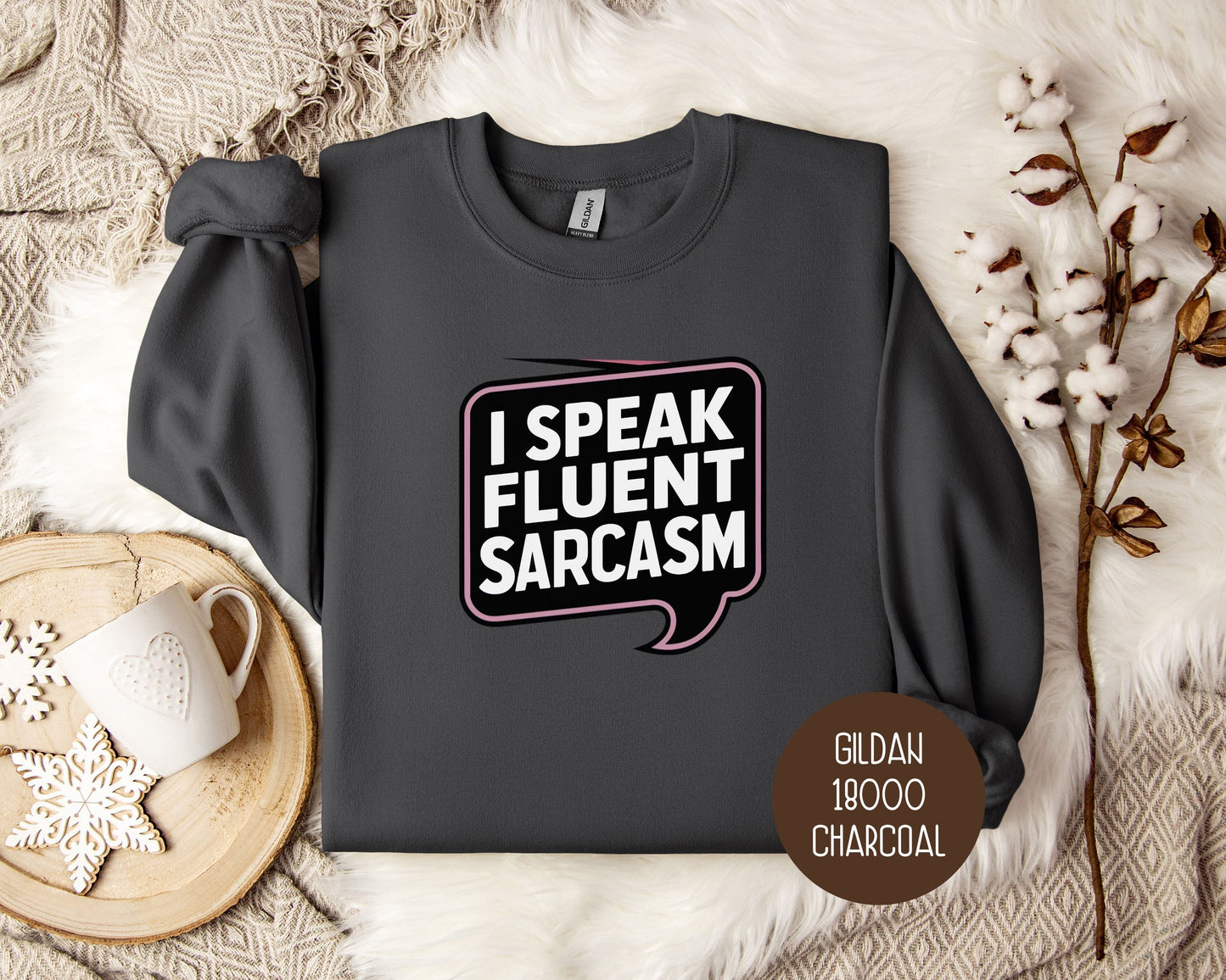 I Speak Fluent Sarcasm Sweatshirt-2