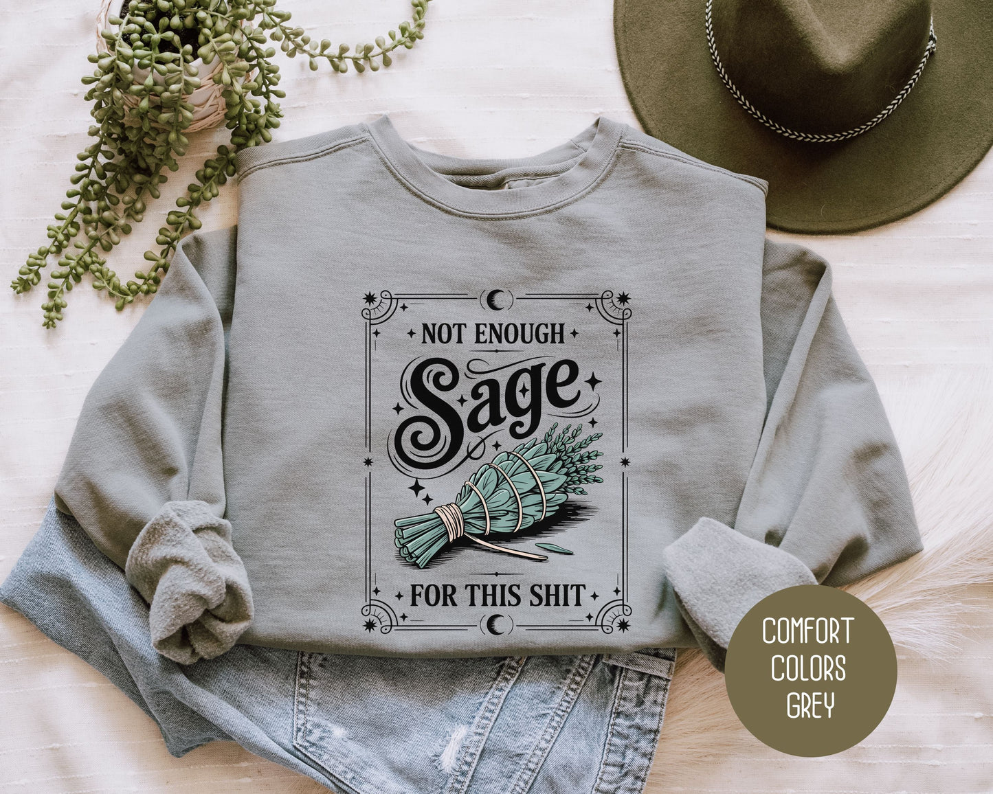 Not Enough Sage For This Shit Comfort Colors Sweatshirt-2