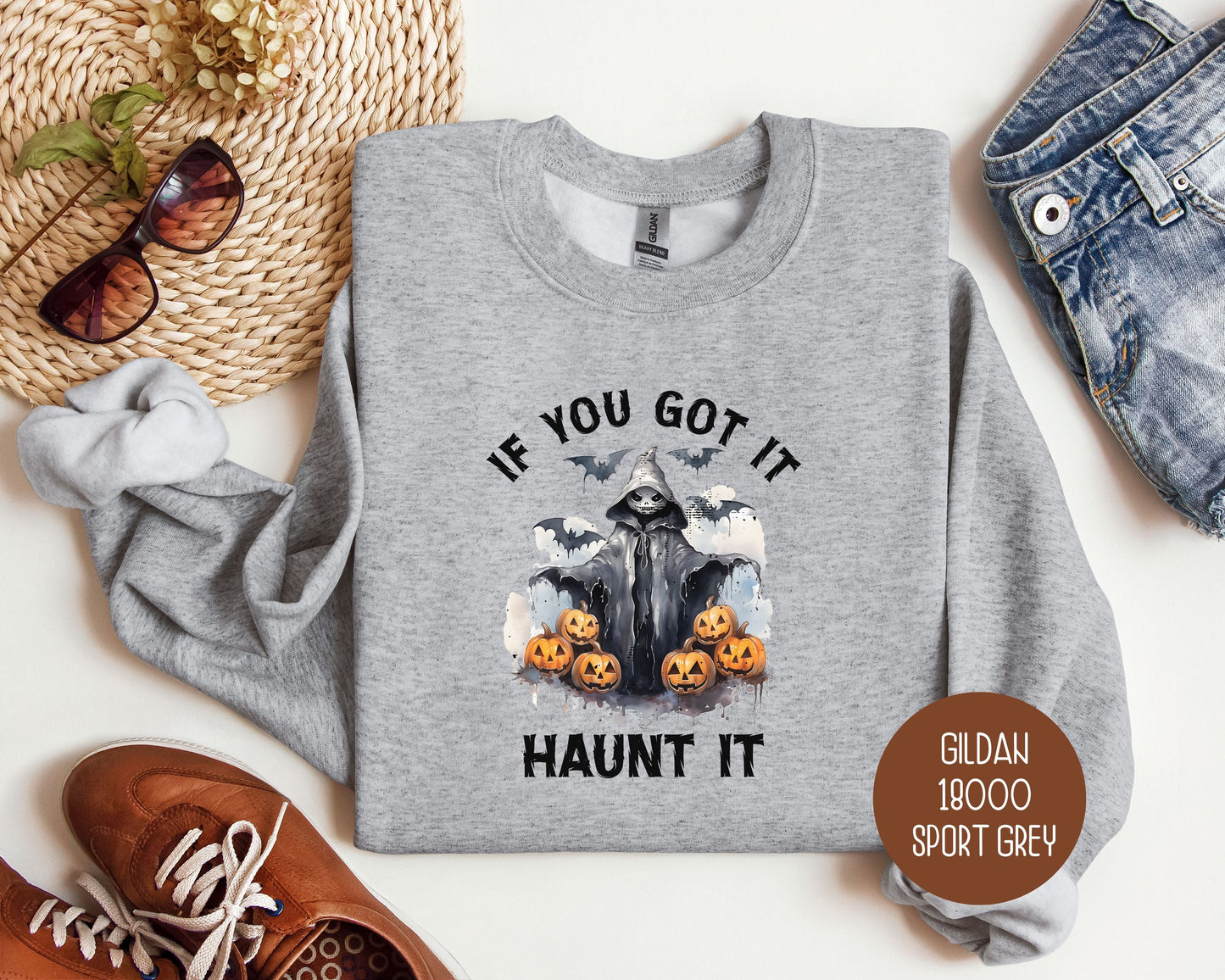 If You Got It Haunt It Sweatshirt-2