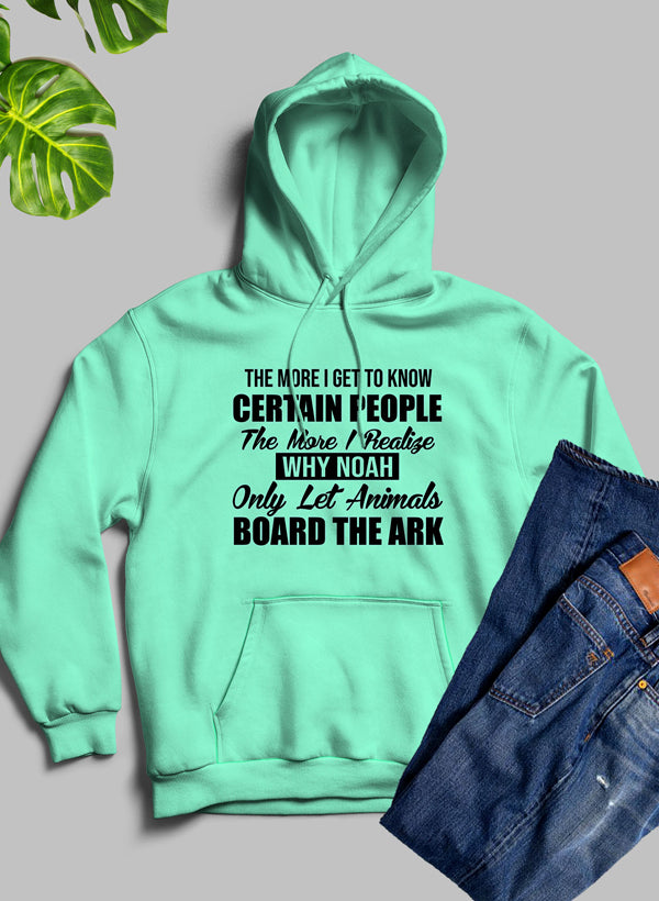 The More I Get To Know Certain People Hoodie-4