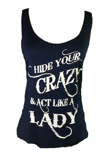 HIDE YOUR CRAZY & ACT LIKE A LADY TANK TOP-2