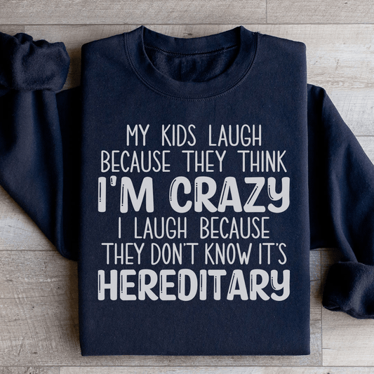 My Kids Laugh Because They Think I'm Crazy-0