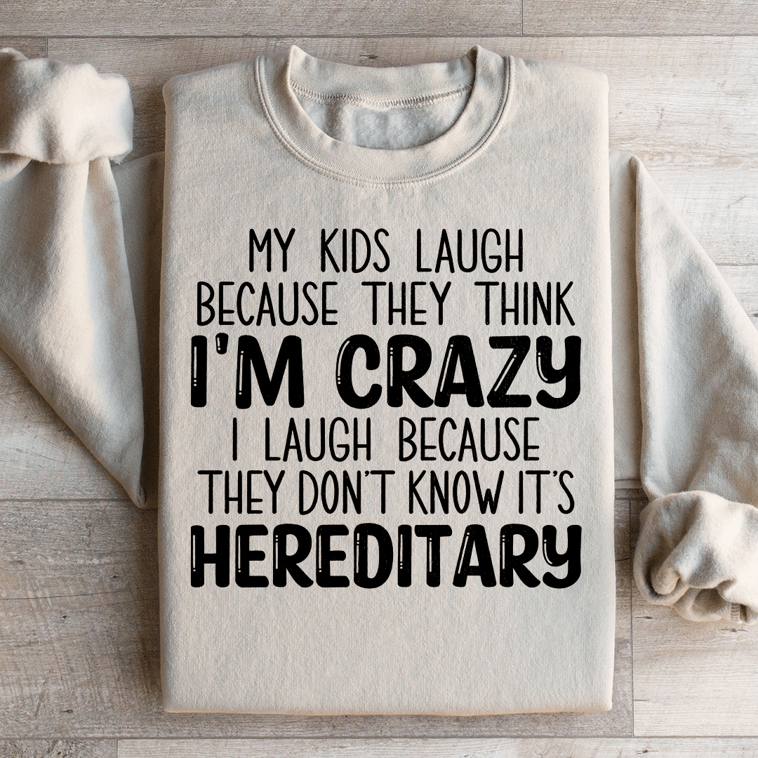 My Kids Laugh Because They Think I'm Crazy-2